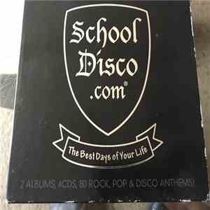 Various - School Disco.com The Best Days Of Your Life download flac mp3