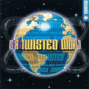 Various - Twisted World Artists: It's A Twisted World! download flac mp3