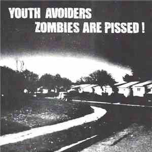 Youth Avoiders / Zombies Are Pissed ! - Youth Avoiders / Zombies Are Pissed ! download flac mp3