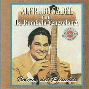 Alfredo Sadel - Boleros Del Recuerdo Con Alfredo Sadel Y La Rondalla Venezolana download flac mp3