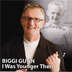 Biggi Gunn - I Was Younger Then download flac mp3