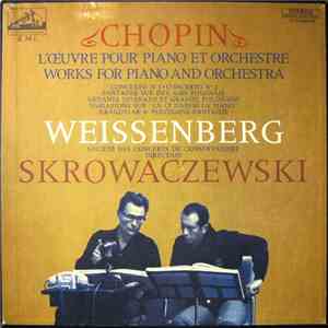 Chopin, Weissenberg, Skrowaczewski, Société Des Concerts Du Conservatoire - L'œvre Pour Piano Et Orchestra = Works For Piano And Orchestra download flac mp3