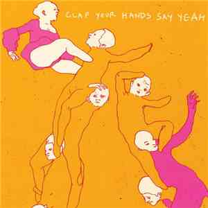Clap Your Hands Say Yeah - Clap Your Hands Say Yeah download flac mp3