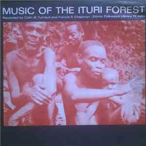 Colin M. Turnbull And Francis S. Chapman - Music Of The Ituri Forest download flac mp3
