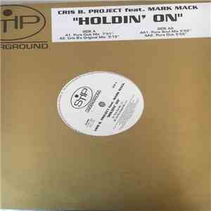 Cris B. Project Featuring Mark Mack - Holdin' On download flac mp3