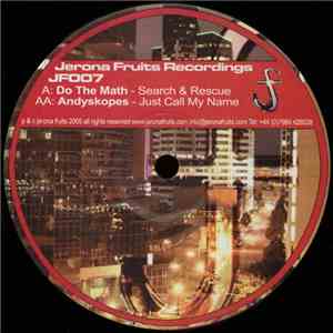 Do The Math / Andyskopes - Search & Rescue / Just Call My Name download flac mp3