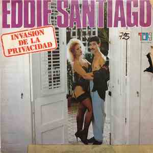 Eddie Santiago - Invasion De La Privacidad download flac mp3