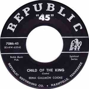 Edna Gallmon Cooke - Come By Here / Child Of The King download flac mp3