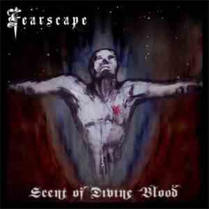 Fearscape - Scent Of Divine Blood download flac mp3