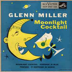Glenn Miller And His Orchestra - Moonlight Cocktail download flac mp3