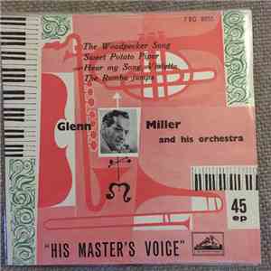 Glenn Miller And His Orchestra - The Woodpecker Song download flac mp3