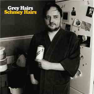Grey Hairs - Schmey Hairs download flac mp3
