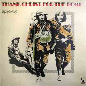 Groundhogs - Thank Christ For The Bomb download flac mp3