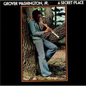 Grover Washington, Jr. - A Secret Place download flac mp3