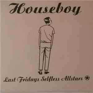 Houseboy  - Last Fridays Selfless Allstars download flac mp3