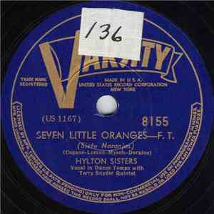 Hylton Sisters With Terry Snyder Quintet - Seven Little Oranges / The End Of The Rainbow download flac mp3