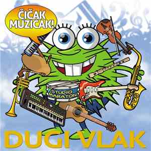 Čičak Muzičak - Dugi Vlak download flac mp3
