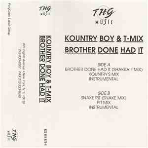 Kountry Boy & T-Mix - Brother Done Had It download flac mp3