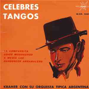Kramer Con Su Orquesta Tipica Argentina - Celebres Tangos download flac mp3