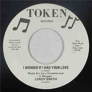 Leroy Smith  - I Wonder If I Had Your Love / I'm So Lonely download flac mp3