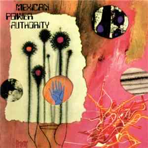 Mexican Power Authority - I Just Want It To Be Easy / 100 Year Old Shack download flac mp3