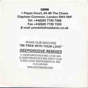 Miami Dub Machine - Be Free With Your Love (Deepgroove Remixes) download flac mp3