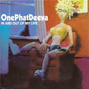 OnePhatDeeva - In And Out Of My Life download flac mp3