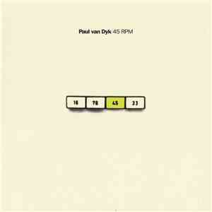 Paul van Dyk - 45 RPM / 45 Remixes Per Minute download flac mp3