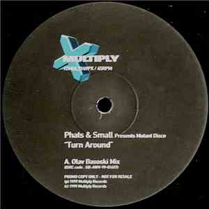 Phats & Small Presents Mutant Disco - Turn Around download flac mp3