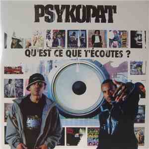 Psykopat - Qu'est Ce Que T'écoutes ? download flac mp3