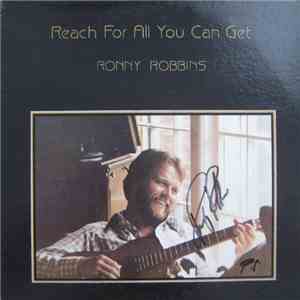 Ronny Robbins - Reach For All You Can Get download flac mp3