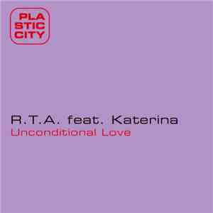 R.T.A. Feat. Katerina  - Unconditional Love download flac mp3