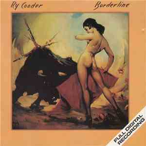 Ry Cooder - Borderline download flac mp3