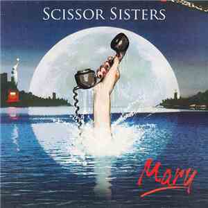 Scissor Sisters - Mary download flac mp3