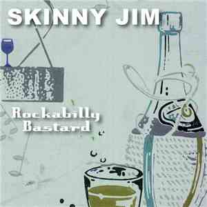 Skinny Jim  - Rockabilly Bastard download flac mp3