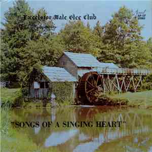 The Excelsior Male Glee Club - Songs Of A Singing Heart download flac mp3