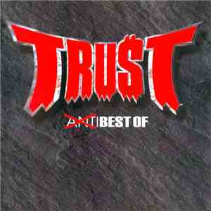 Trust  - Anti Best Of download flac mp3
