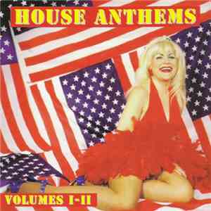 Various - House Anthems Volumes I-II download flac mp3
