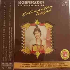 Various - Kalimantan Tengah - Indonesian Folksongs Central Kalimantan download flac mp3