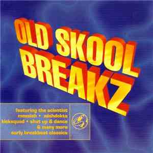 Various - Old Skool Breakz download flac mp3