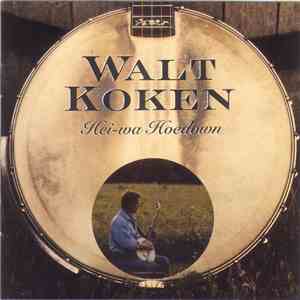 Walt Koken - Hei-wa Hoedown download flac mp3