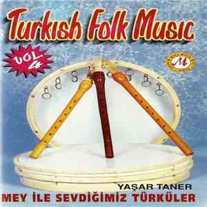 Yaşar Taner - Turkish Folk Music Vol. 4 - Mey İle Sevdiğimiz Türküler download flac mp3