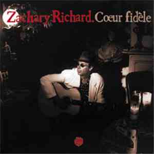 Zachary Richard - Coeur Fidèle download flac mp3