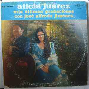 Alicia Juarez - Mis Ultimas Grabaciones Con Jose Alfredo Jimenez download flac mp3