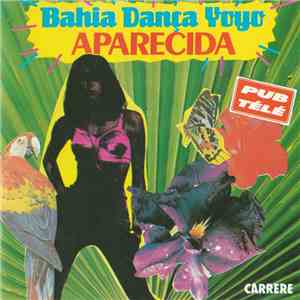 Aparecida  - Bahia Dança Yoyo download flac mp3