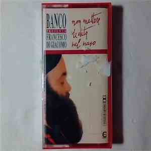 Banco prensenta Francesco Di Giacomo - Non Mettere Le Dita Nel Naso download flac mp3