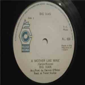 Big Ivan  - A Mother Like Mine / Tear Drops Will Kiss The Morning Dew download flac mp3