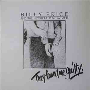 Billy Price And The Keystone Rhythm Band - They Found Me Guilty download flac mp3
