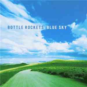 Bottle Rockets - Blue Sky download flac mp3