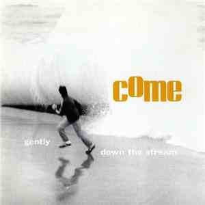 Come  - Gently Down The Stream download flac mp3